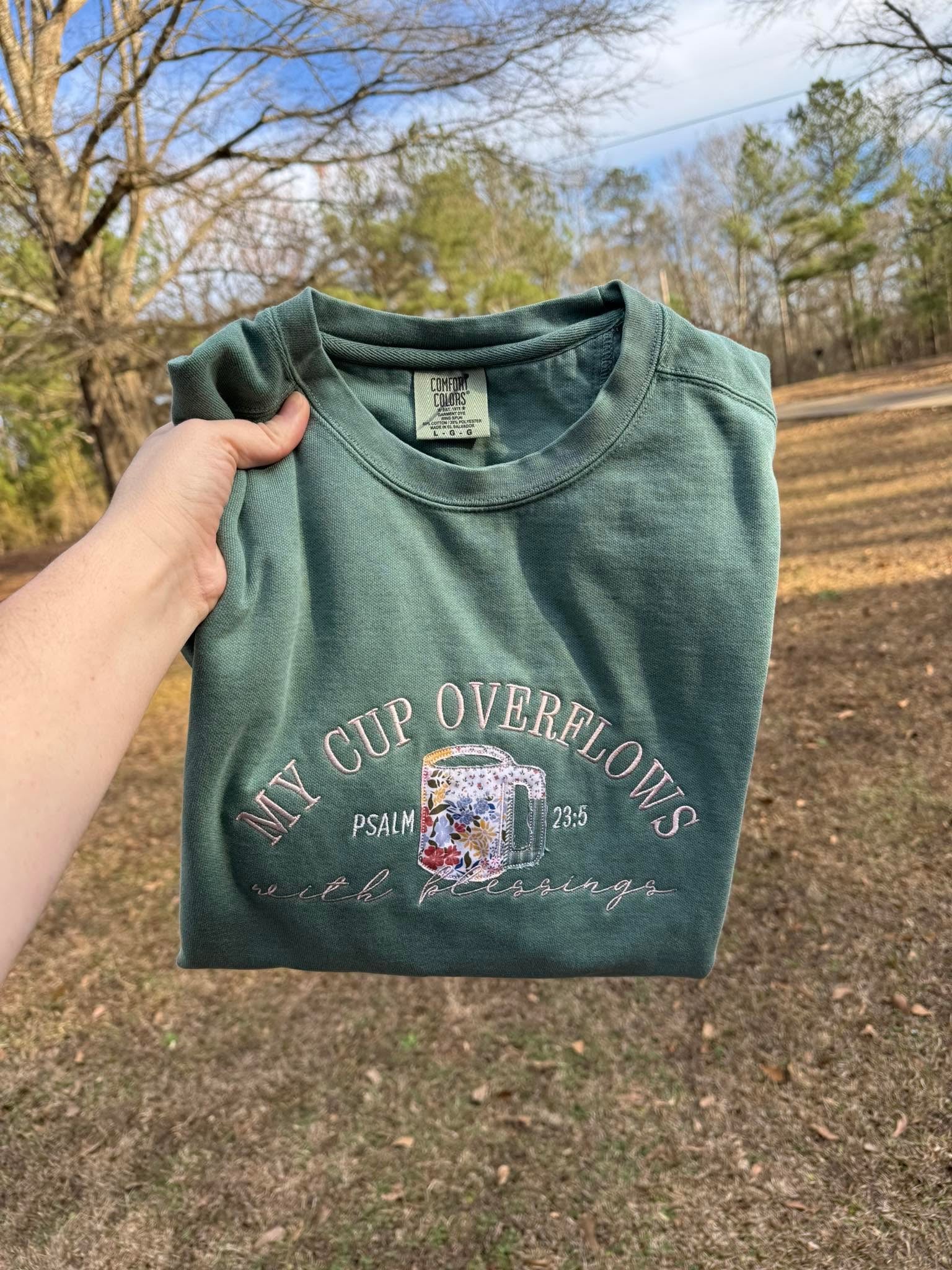 My Cup Overflows Sweatshirt